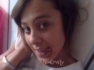 AlanaLovely