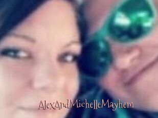 AlexAndMichelleMayhem
