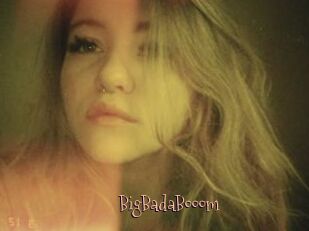 BigBadaBooom