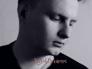 BigBobDreamm