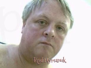 Bigdirtymanuk