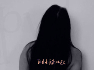 Bubblishousx