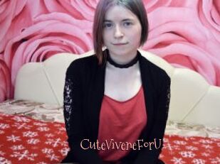 CuteViveneForU