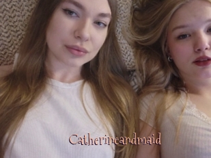 Catherineandmaid