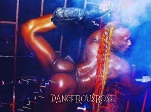 DANGEROUSROSE