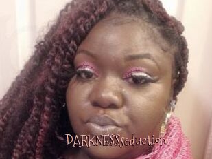 DARKNESSseduction