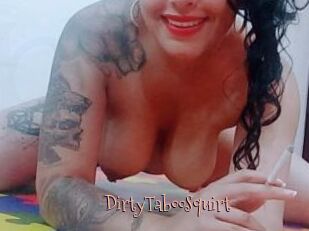 DirtyTabooSquirt