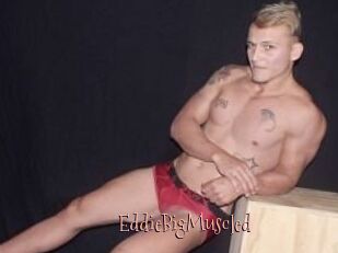 EddieBigMuscled