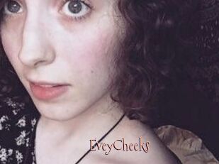 EveyCheeks