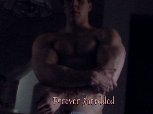 Forever_shredded