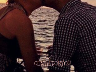 GENTLEFORYOU