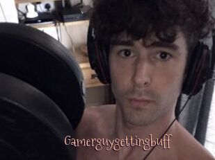 Gamerguygettingbuff