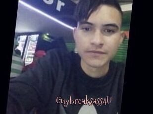 Guybreaksass4U
