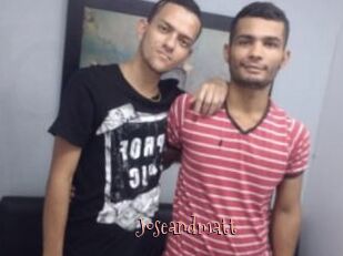 Joseandmatt