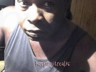 Keepingitreal76