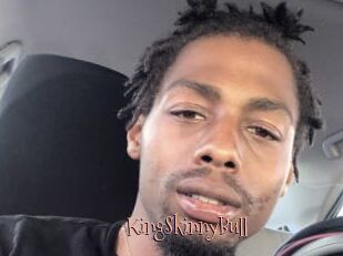 KingSkinnyBull