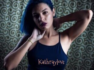Kathraylove