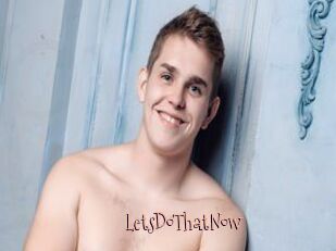 LetsDoThatNow