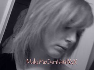 MakeMeCumHardXxX