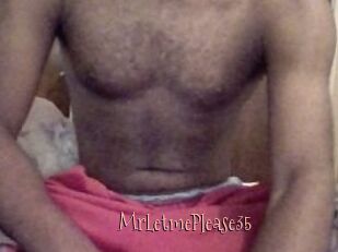 MrLetmePlease35