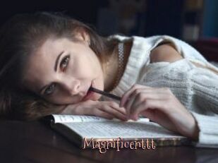 Magnificenttt