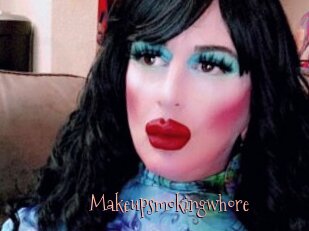 Makeupsmokingwhore