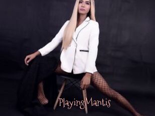 PlayingMantis