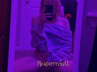 Pleasurrrekitt