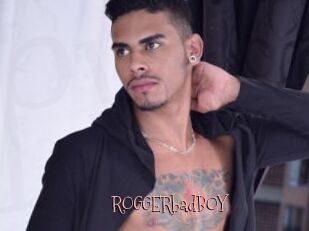 ROGGERbadBOY