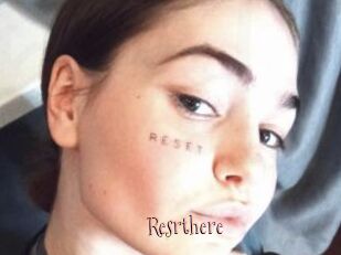 Resrthere