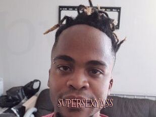 SUPERSEXYASS