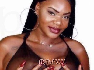 TROPHYXXX