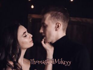 ThomasandMikeyy