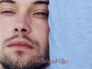 TimTheHunMiller