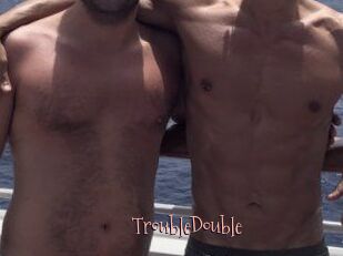 TroubleDouble