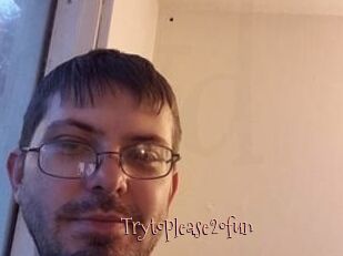 Trytoplease20fun