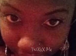 TwiXxX_Me