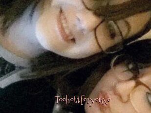 Toohottforyouxo