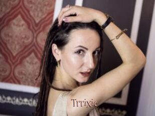 Trrixie