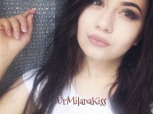 UrMilanaKiss_