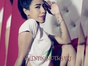 VALENTINAHOTSQUIRT