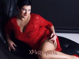 XMessySquirtx