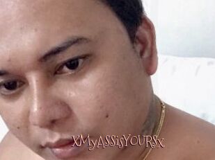 XMyASSisYOURSx