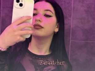 Zaraatcher